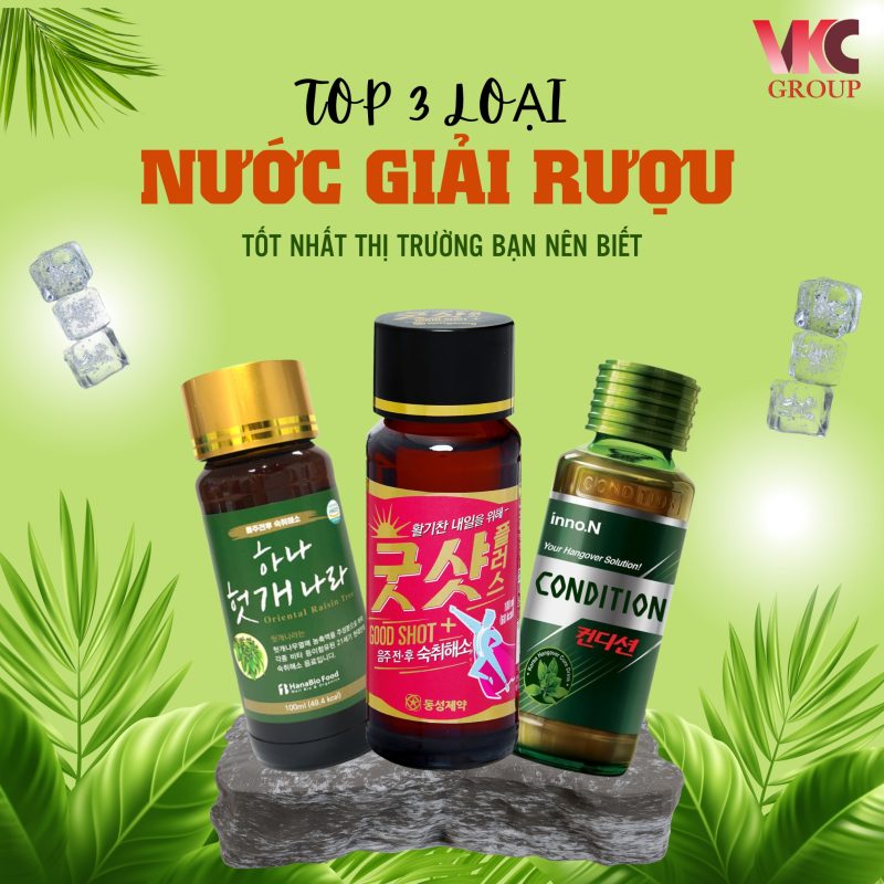 TOP 3 loại nước giải rượu tốt nhất hiện nay bạn nên biết